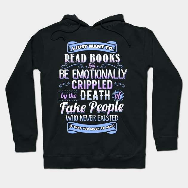 Read Books and Be Emotionally Crippled Hoodie by KsuAnn